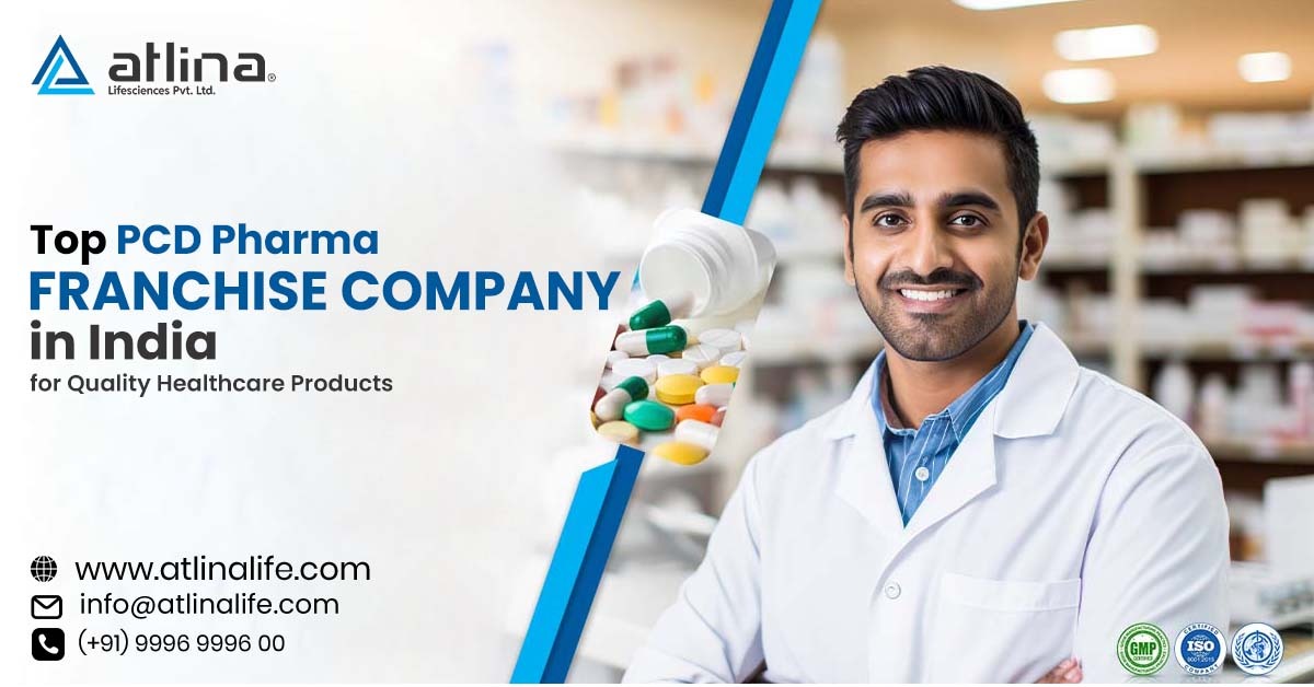 Top PCD Pharma Franchise Company in India for Quality Healthcare Products
