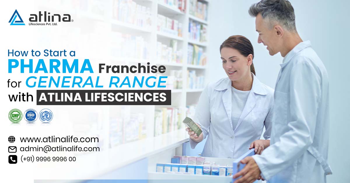 How to start a pharma franchise for a general range with Atlina Lifesciences